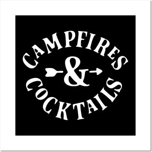 Campfires And Cocktails Posters and Art